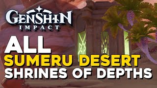 Genshin Impact All Sumeru Desert Shrines Of Depths Locations [upl. by Elimay]