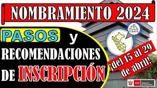 ¿CÓMO INSCRIBIRME AL CONCURSO DE NOMBRAMIENTO 2024 PUNTOS CLAVES A TOMAR EN CUENTA [upl. by Notsirb]