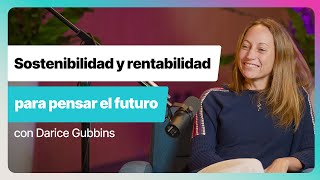 Episodio 5 Sostenibilidad el nuevo mindset para pensar en la rentabilidad y el futuro [upl. by Ko]