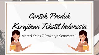 CONTOH PRODUK KERAJINAN TEKSTIL [upl. by Tullusus359]