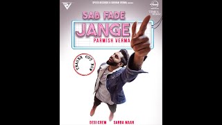 Sab Fade Jange  Parmish Verma [upl. by Otrebilif]