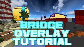 How to Make a Bridge Overlay Tutorial [upl. by Notterb]