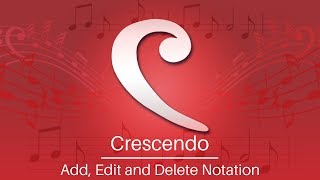 How to Add Edit and Delete Notations  Crescendo Music Notation Tutorial [upl. by Rexer]