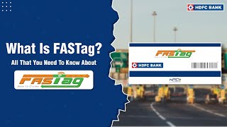 What Is FASTag  All That You Need To Know About FASTag  HDFC Bank [upl. by Arraet]