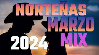 Norteñas Mix 2024  Marzo Vol1 [upl. by Aciret]