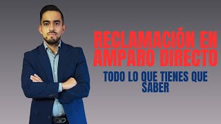 Recurso de reclamación en juicio de amparo directo [upl. by Nakre]