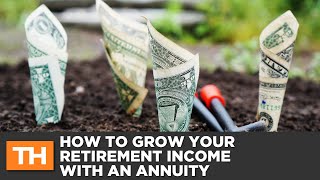 An Introduction to Annuities amp Growing Your Retirement Income [upl. by Terchie]