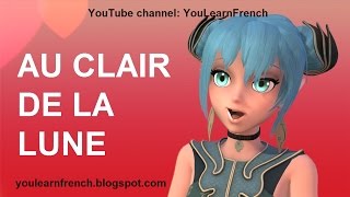 AU CLAIR DE LA LUNE Comptines Chansons Paroles French songs lyrics with English translation [upl. by Ynnav414]