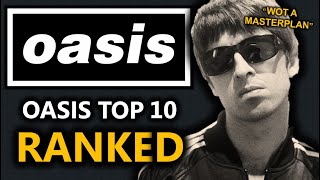 Oasis Top 10 Songs Ranked [upl. by Hyozo]