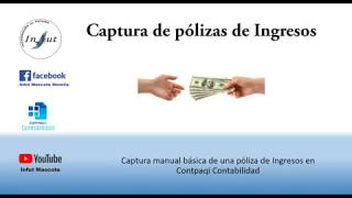 Captura de póliza de ingreso en Contpaqi Contabilidad [upl. by Ailama]