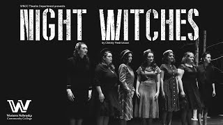 Night Witches  WNCC Theatre Arts [upl. by Lea]