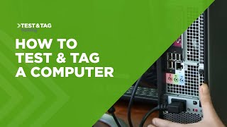 How to Test and Tag a Computer [upl. by Ralat]