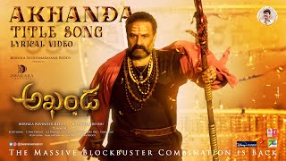 Akhanda Title Song Lyrical  Nandamuri Balakrishna  Boyapati Sreenu  Thaman S  Telugu Latest 2021 [upl. by Alderman]