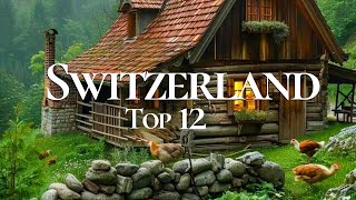 12 Most Beautiful Towns and Villages to Visit in Switzerland 4K🇨🇭 [upl. by Eicyaj856]