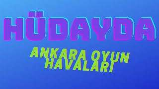 HÜDAYDA ANKARA OYUN HAVASI [upl. by Zechariah]