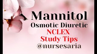 Mannitol  Osmotic Diuretic  NCLEX Study Tips [upl. by Housum194]