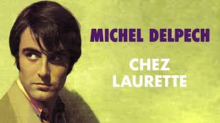 Michel Delpech  Chez Laurette Audio Officiel [upl. by Farkas]