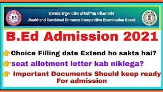 Jharkhand Bed Admission 2021  Choice Filling  Seat Allotment Letter  Important Documents  JCECE [upl. by Slyke503]