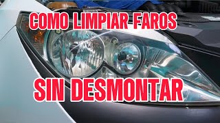 COMO LIMPIAR FAROS POR DENTROSIN DESMONTARLOS [upl. by Rattray]