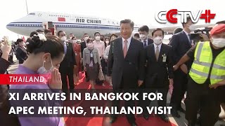 Chinese President Arrives in Bangkok for APEC Meeting Thailand Visit [upl. by Jesselyn]