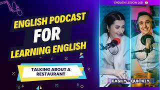 English Podcast for Learning English  Talking About a Restaurant  English Speaking Practice [upl. by Bren]