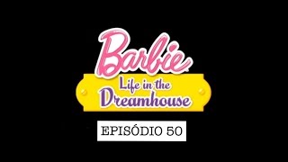 A Casinha dos Sonhos da Chelsea  Barbie Life in the Dreamhouse  Episódio 50 DUBLADO BR HD [upl. by Heber392]