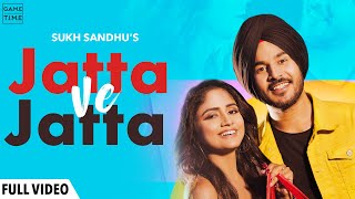 JATTA VE JATTA  SUKH SANDHU  NISHA GURAGAIN  BEAT INSPECTOR  Gametime [upl. by Nimoynib]