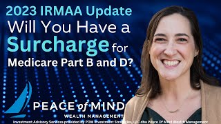 2023 IRMAA Update  Will You Have a Surcharge for Medicare Part B and D [upl. by Bloxberg]