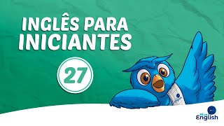 Inglês Para Iniciantes  Aula 27 [upl. by Katzir]