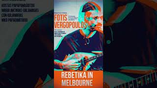 Rebetiko Shows Melbourne Sept  Dec 2024 [upl. by Elfstan9]