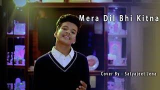 Mera Dil Bhi Kitna Pagal Hai  Satyajeet Jena  Cover Song [upl. by Eno]