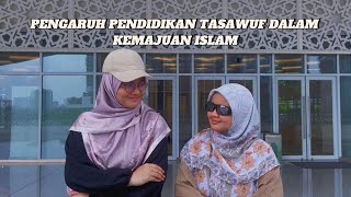 IIX1004 PENGANTAR PENGAJIAN USULUDDIN 2324  PENGARUH PENDIDIKAN TASAWUF TERHADAP KEMAJUAN ISLAM [upl. by Sev424]