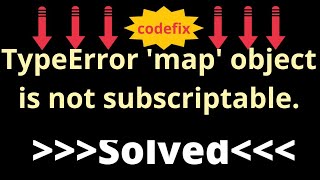 Fixing TypeError map object is not subscriptable error in Python [upl. by Atsedom754]