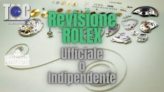 Revisione Rolex meglio UFFICIALE o INDIPENDENTE [upl. by Silloc287]