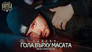 DJAANY  ГОЛА ВЪРХУ МАСАТА Official Music Video [upl. by Wampler85]