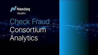 Nasdaq Verafin’s Check Fraud Consortium Analytics Solution in Action [upl. by Diamante]