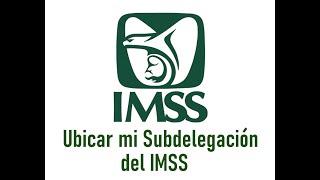 Ubicar tu Subdelegación del IMSS en Internet [upl. by Lucio]