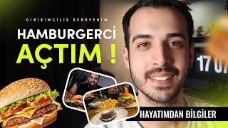 HAMBURGERCİ AÇTIM  Girişimcilik Serüvenim [upl. by Fabrianna]