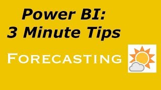 Power BI 3 Minute Tips  Forecasting [upl. by Tobiah312]