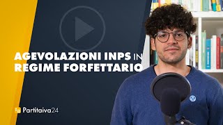 AGEVOLAZIONI INPS in regime forfettario [upl. by Cigam]