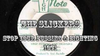 THE SLICKERS  STOP YOUR FUSSING AND FIGHTING [upl. by Morna]