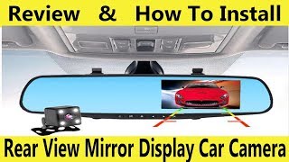 How To Install Rear View Mirror Display Car Camera amp Review Rearview Mirror in car Camera [upl. by Engedus]