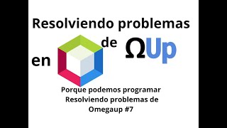 Porque podemos programar Resolviendo problemas de Omegaup [upl. by Etnod]