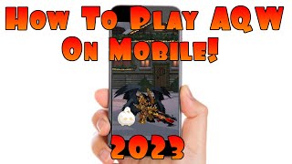 How To Play AQW On Mobile In 2023 Works NOW On Android amp IOS [upl. by Rahcir]