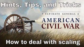 HOW TO PREVENT SCALING  Ultimate General Civil War  Hints Tips amp Tricks [upl. by Weinstock]