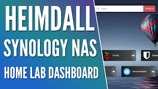 Want a Home Lab Dashboard Heimdall Setup on a Synology NAS [upl. by Ymmik]