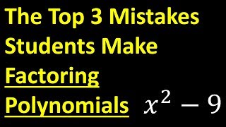 Top 3 Mistakes Students Make Factoring Polynomials [upl. by Remsen]