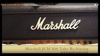 Marshall JCM 800 2203 Guitar Amp  Tube Swap and ReBiasing [upl. by Einner661]