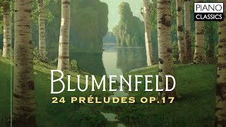 Blumenfeld 24 Preludes Op 17 [upl. by Polash]