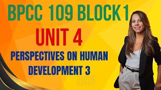 BPCC109 BLOCK1 UNIT 4PERSPECTIVES ON HUMAN DEVELOPMENT 3 [upl. by Rockwood]